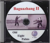 Baguazhang: The Old Eight Palms Volume II